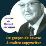 Maxwell Sackheim: de garçon de course à maître en copywriting