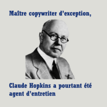 Claude Hopkins, l'agent d'entretien devenu maître copywriter