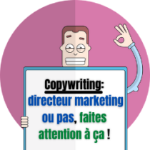 Copy writing: directeur marketing, copywriter ou pas, attention aux objections