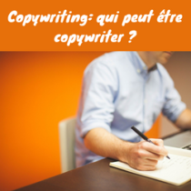 Copywriting; qui peut-être copywriter