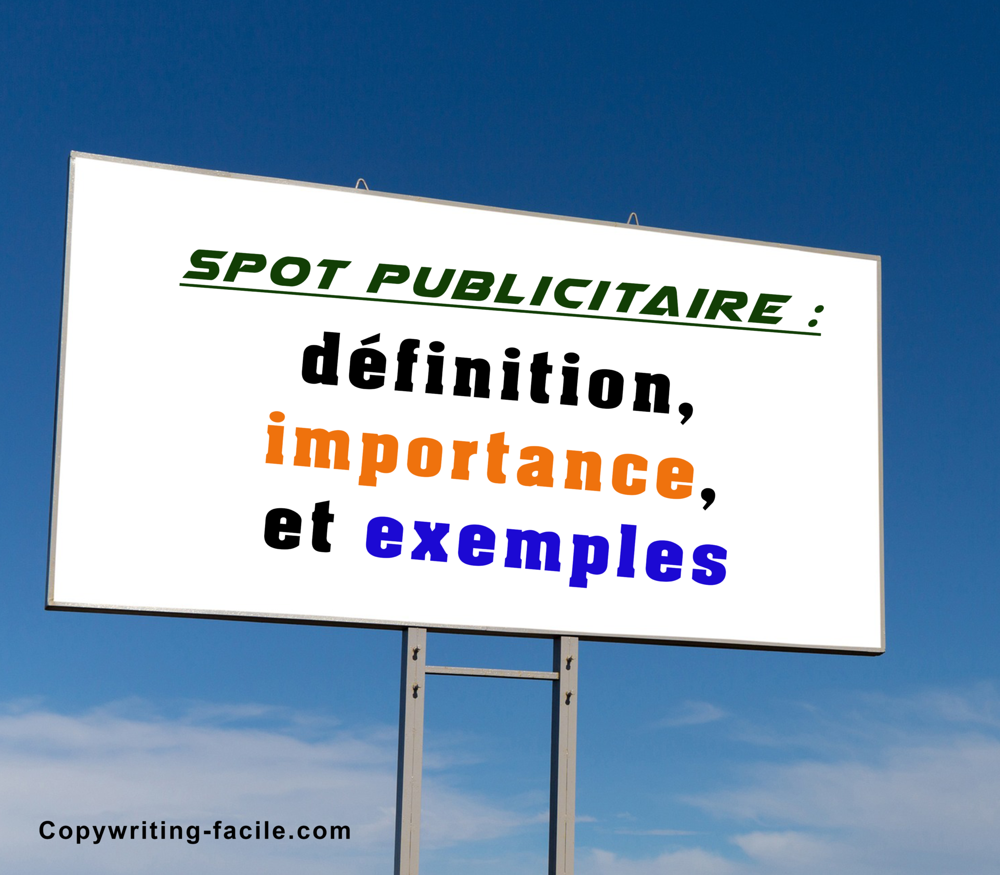 Spot publicitaire : définition, importance, et exemples