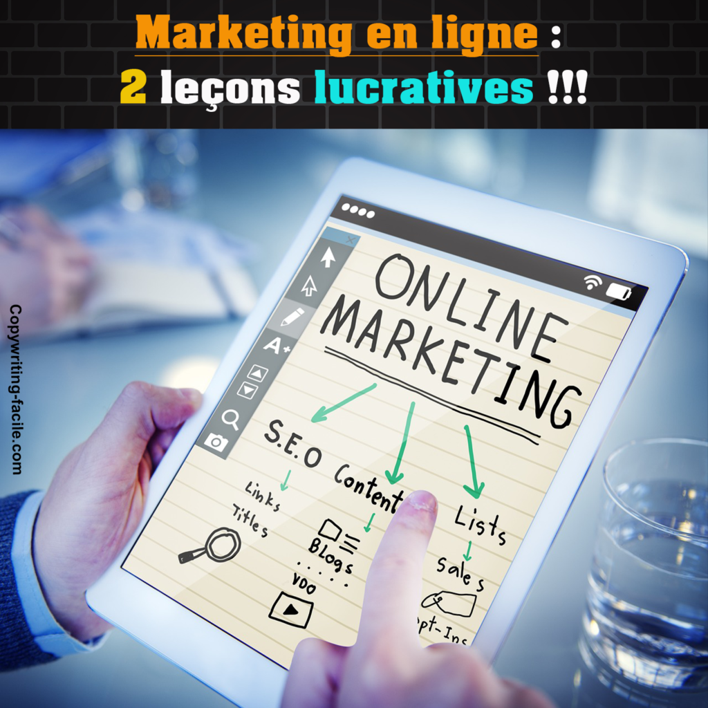 Marketing en ligne : 2 leçons lucratives !!!