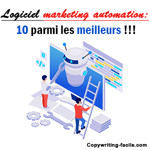 Logiciel marketing automation 10 parmi les meilleurs !!!
